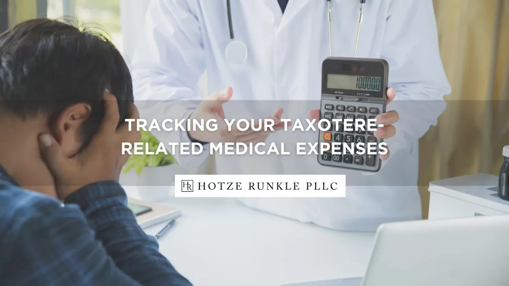 TRACKING YOUR TAXOTERE-RELATED MEDICAL EXPENSES