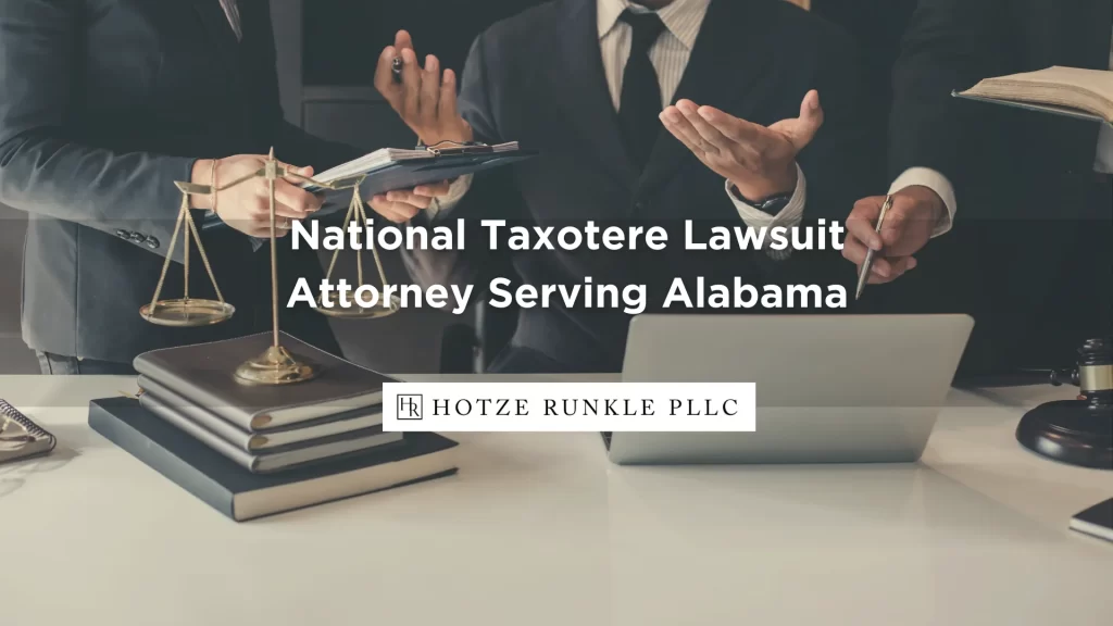 National Taxotere Lawsuit Attorney Serving Alabama