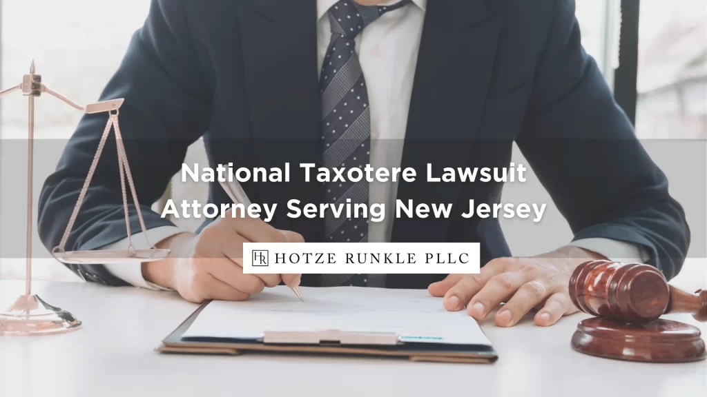 National Taxotere Lawsuit Attorney Serving New Jersey