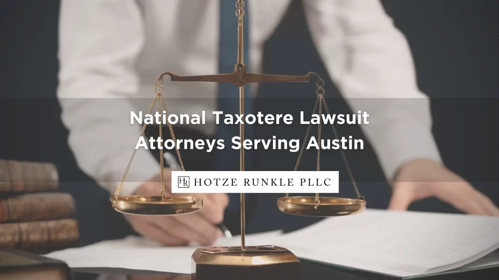 National Taxotere Lawsuit Attorneys Serving Austin