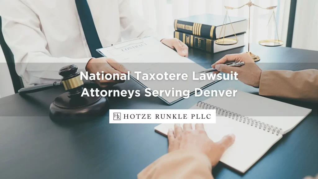 National Taxotere Lawsuit Attorneys Serving Denver