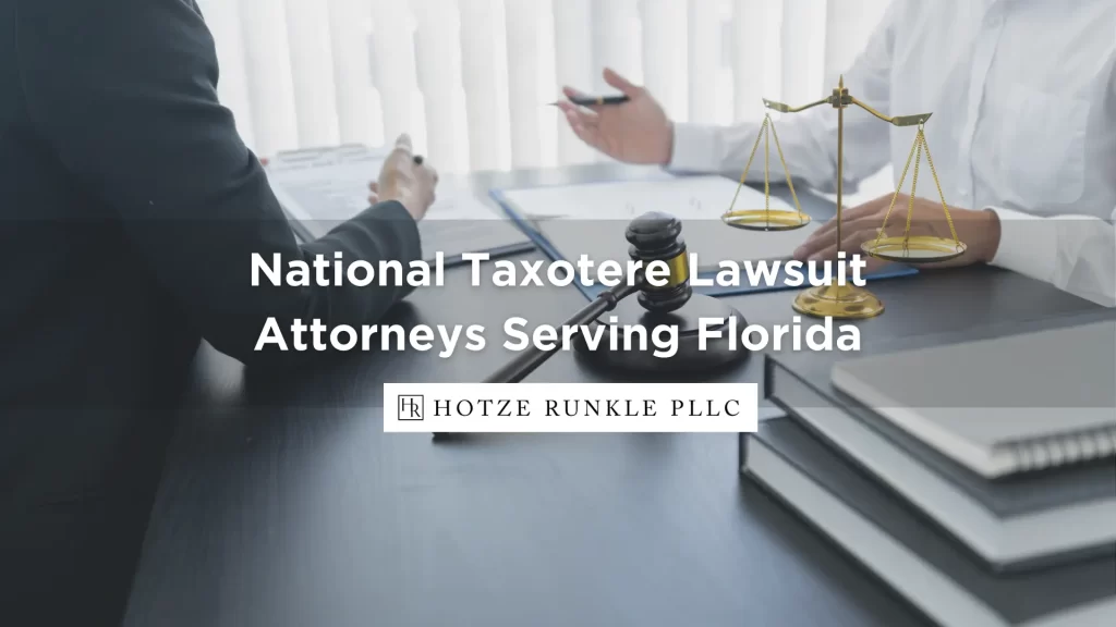 National Taxotere Lawsuit Attorneys Serving Florida