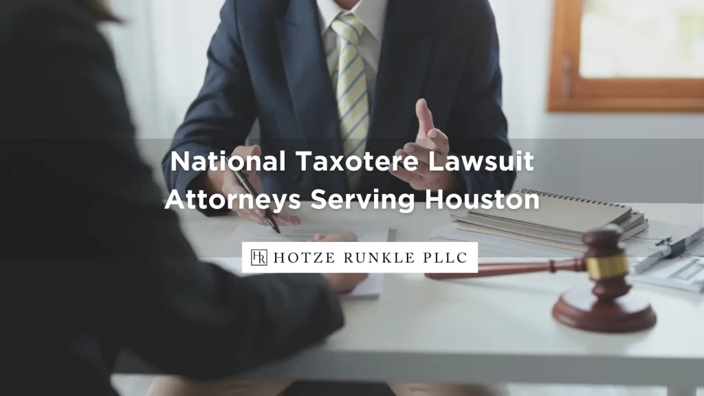 National Taxotere Lawsuit Attorneys Serving Houston