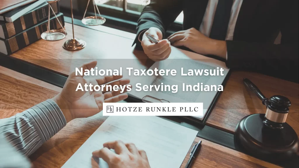 National Taxotere Lawsuit Attorneys Serving Indiana