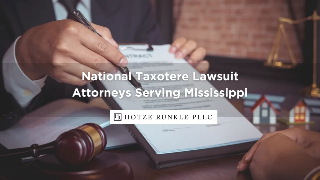 National Taxotere Lawsuit Attorneys Serving Mississippi