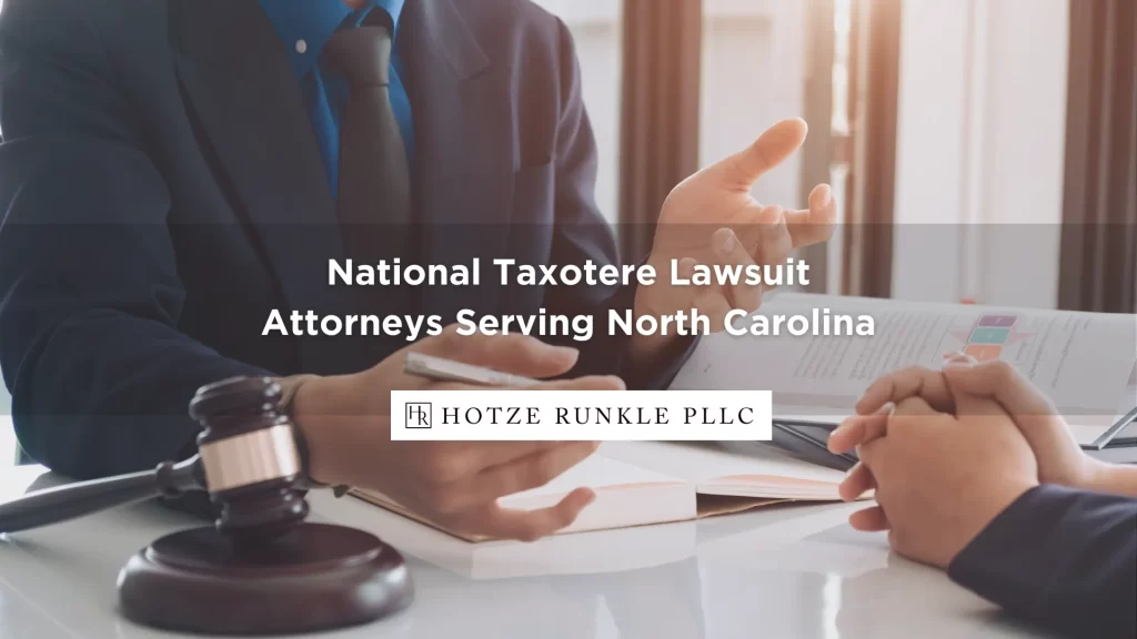 National Taxotere Lawsuit Attorneys Serving North Carolina