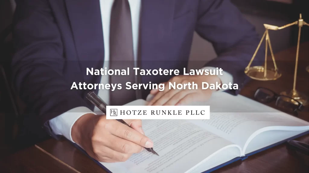 National Taxotere Lawsuit Attorneys Serving North Dakota