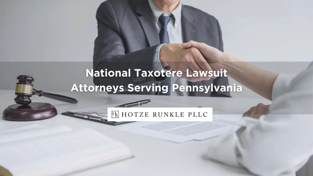National Taxotere Lawsuit Attorneys Serving Pennsylvania