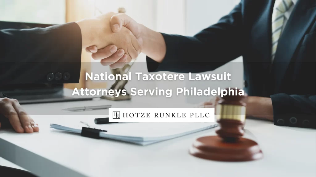 National Taxotere Lawsuit Attorneys Serving Philadelphia