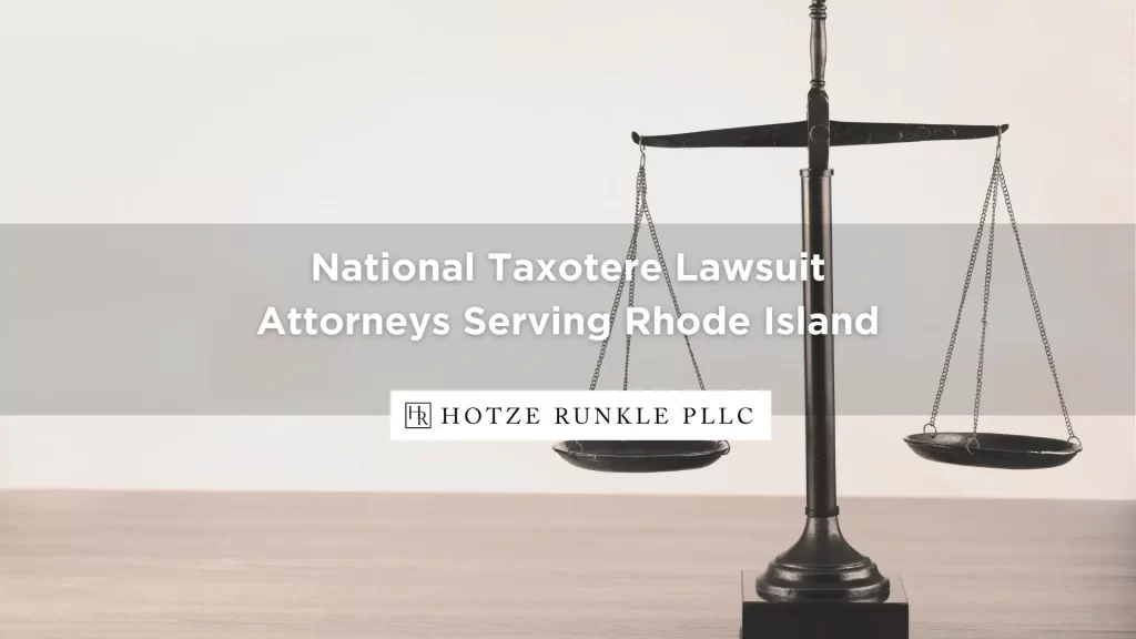 National Taxotere Lawsuit Attorneys Serving Rhode Island