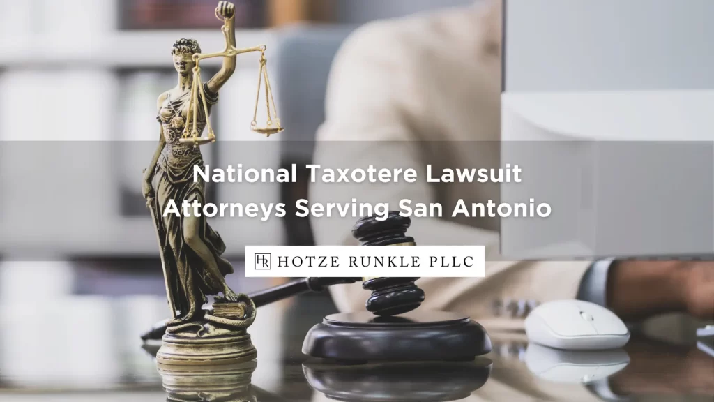 National Taxotere Lawsuit Attorneys Serving San Antonio