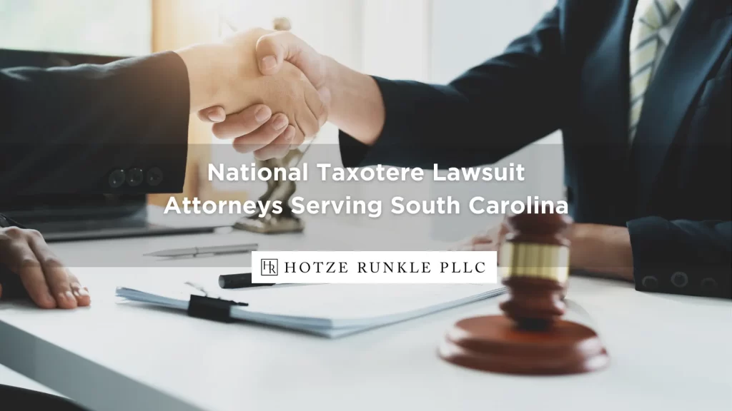 National Taxotere Lawsuit Attorneys Serving South Carolina