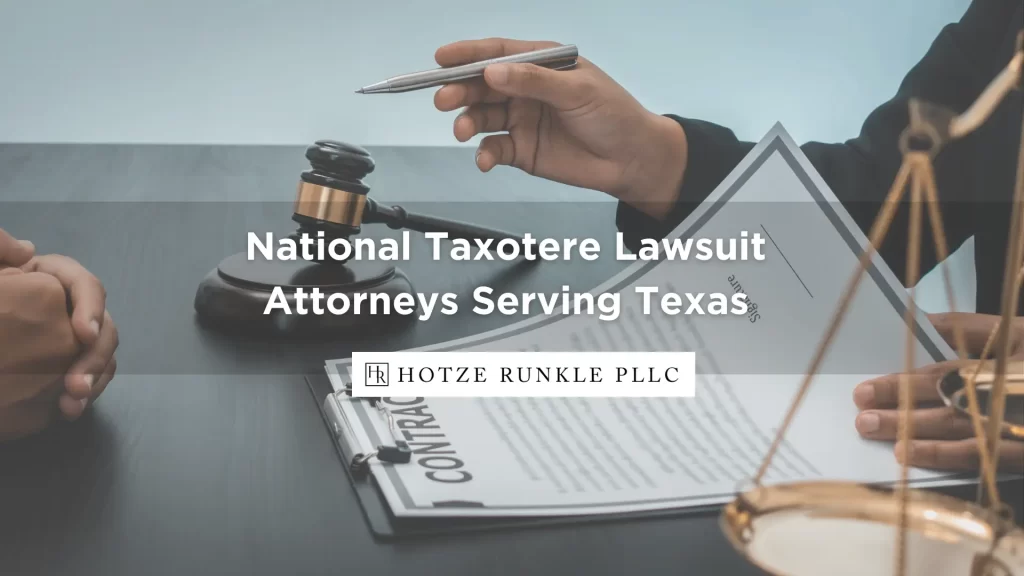 National Taxotere Lawsuit Attorneys Serving Texas