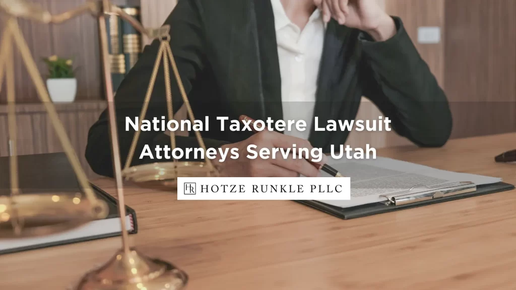 National Taxotere Lawsuit Attorneys Serving Utah