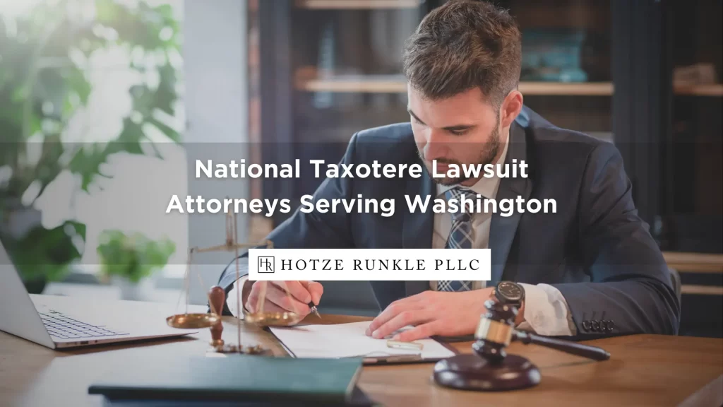 National Taxotere Lawsuit Attorneys Serving Washington