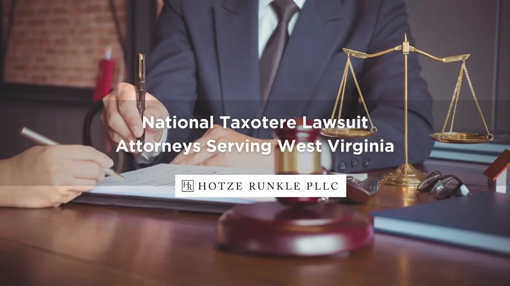 National Taxotere Lawsuit Attorneys Serving West Virginia