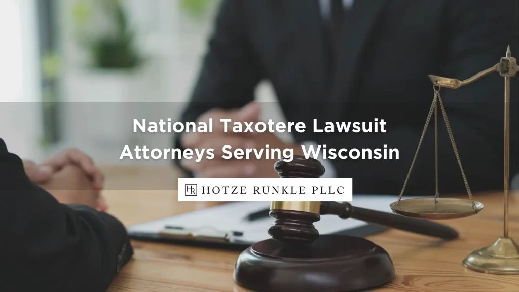 National Taxotere Lawsuit Attorneys Serving Wisconsin